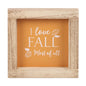 Orange I Love Fall Most of All Wooden Frame Sign