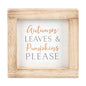 Autumn Leaves & Pumpkins Please Wooden Frame Sign