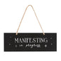 Manifesting In Progress Hanging Sign