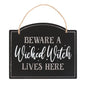 Beware A Wicked Witch Lives Here Hanging Sign